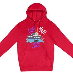 Boat Hair Dont Care Gift Cute Meaningful Gift Premium Pullover Hoodie