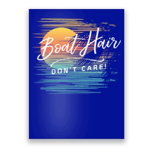 Boat Hair Dont Care Funny Beach Lake Vacation Quote Graphic Meaningful Gift Poster