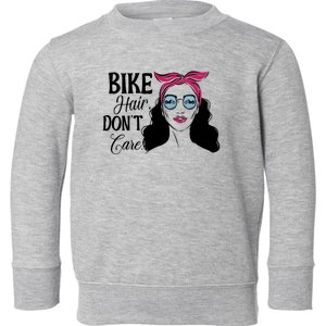 Biker Hair Don't Care Gift For Bike Lovers Messy Bun Cool Gift Toddler Sweatshirt