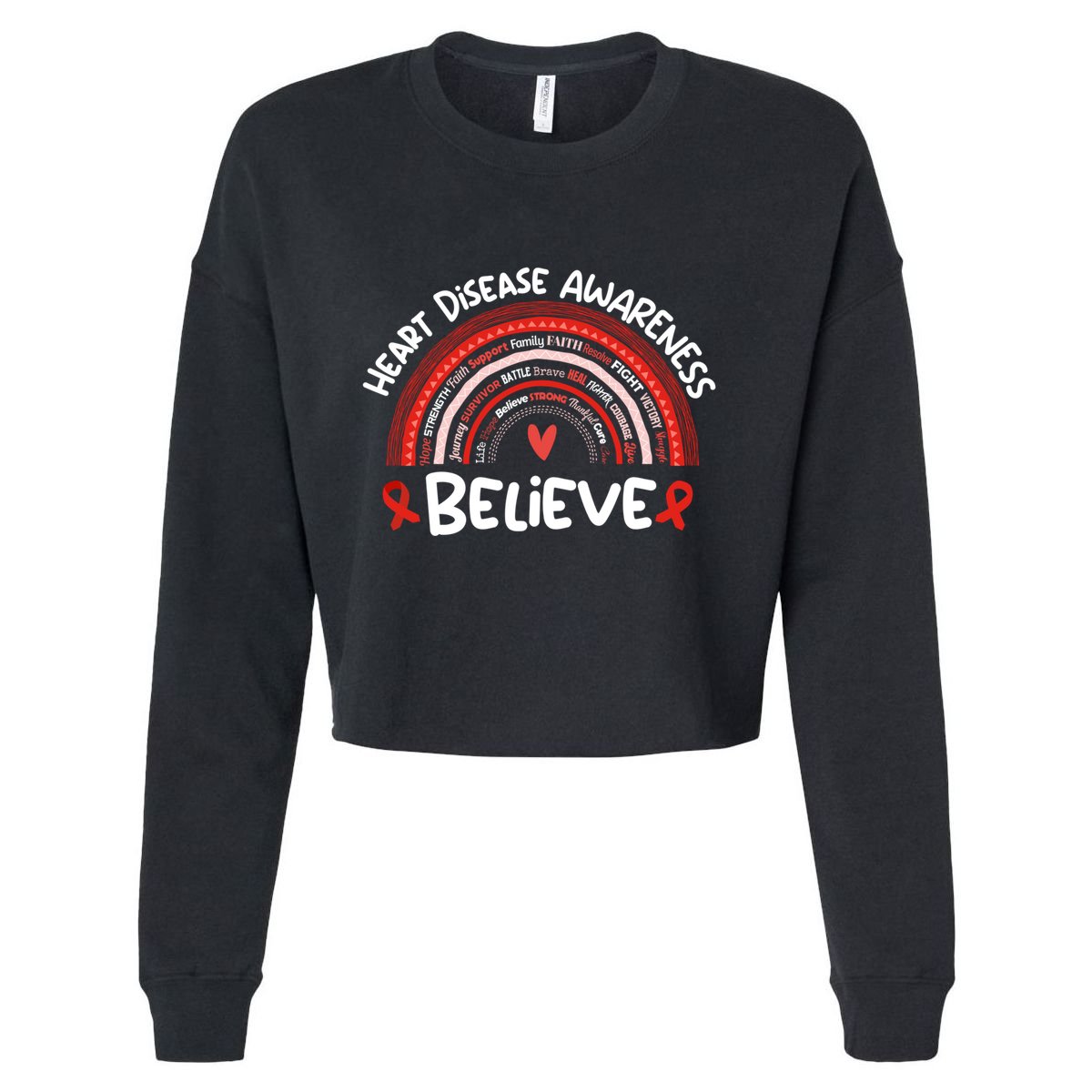 Believe Heart Disease Awareness Month Gift Heart Disease Gift Cropped Pullover Crew