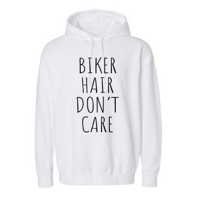 Biker Hair Don't Care Gift For Bike Lovers Motorcycle Meaningful Gift Garment-Dyed Fleece Hoodie