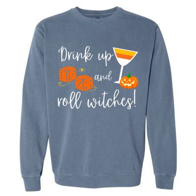 Bunco Halloween Drink Up and Roll Witches Garment-Dyed Sweatshirt