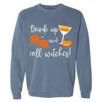 Bunco Halloween Drink Up and Roll Witches Garment-Dyed Sweatshirt