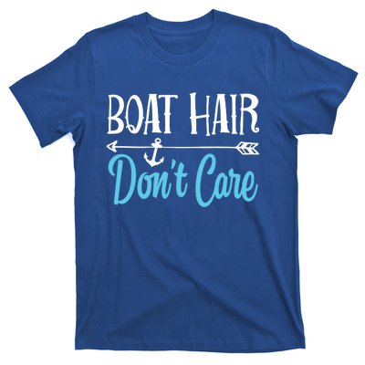 Boat Hair Don't Care Meaningful Gift Boating Sailing Lake Fishing Men T-Shirt