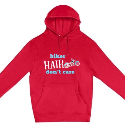 Biker Hair Don't Care Gift Premium Pullover Hoodie