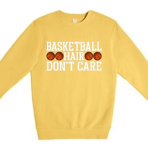 Basketball Hair Don't Care Gift For Basketball Fan Sport Team Premium Crewneck Sweatshirt