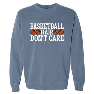 Basketball Hair Don't Care Gift For Basketball Fan Sport Team Garment-Dyed Sweatshirt