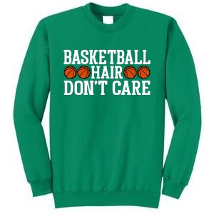 Basketball Hair Don't Care Gift For Basketball Fan Sport Team Sweatshirt