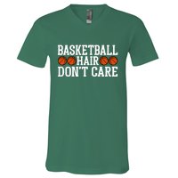 Basketball Hair Don't Care Gift For Basketball Fan Sport Team V-Neck T-Shirt