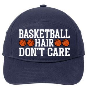 Basketball Hair Don't Care Gift For Basketball Fan Sport Team 7-Panel Snapback Hat