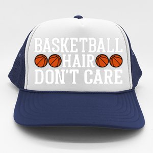 Basketball Hair Don't Care Gift For Basketball Fan Sport Team Trucker Hat