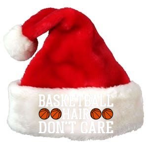 Basketball Hair Don't Care Gift For Basketball Fan Sport Team Premium Christmas Santa Hat