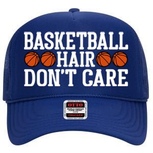 Basketball Hair Don't Care Gift For Basketball Fan Sport Team High Crown Mesh Back Trucker Hat