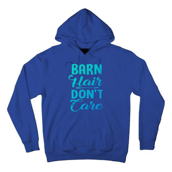 Barn Hair Dont Care Gift Tall Hoodie