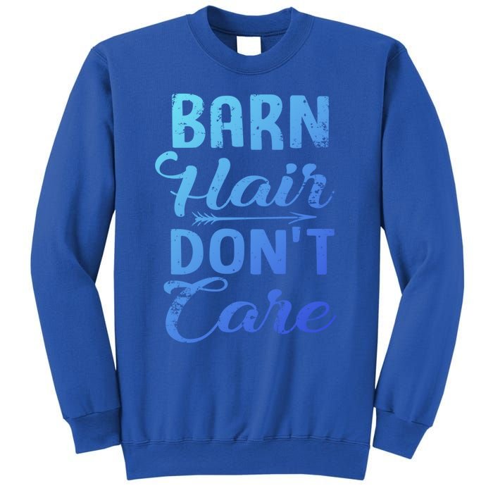 Barn Hair Dont Care Gift Sweatshirt