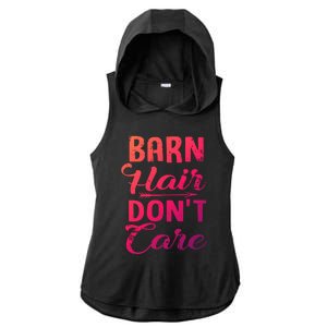 Barn Hair Dont Care Gift Ladies PosiCharge Tri-Blend Wicking Draft Hoodie Tank