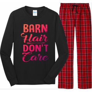 Barn Hair Dont Care Gift Long Sleeve Pajama Set