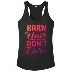 Barn Hair Dont Care Gift Ladies PosiCharge Competitor Racerback Tank