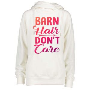 Barn Hair Dont Care Gift Womens Funnel Neck Pullover Hood