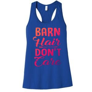 Barn Hair Dont Care Gift Women's Racerback Tank