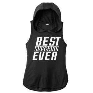 Best Husband Ever Gift Ladies PosiCharge Tri-Blend Wicking Draft Hoodie Tank