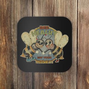 Bee Healthy Eat Your Honey Coaster