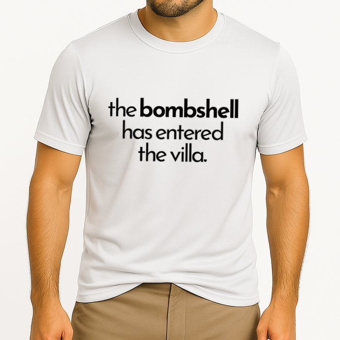 Bombshell Has Entered The Villa Funy Got A Text Chat Meme Performance Shirt