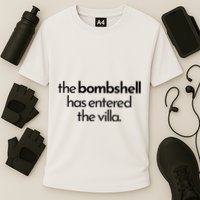 Bombshell Has Entered The Villa Funy Got A Text Chat Meme Performance Shirt