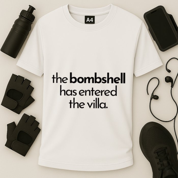 Bombshell Has Entered The Villa Funy Got A Text Chat Meme Performance Shirt