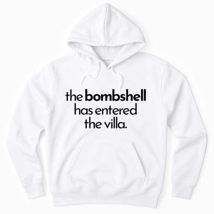 Bombshell Has Entered The Villa Funy Got A Text Chat Meme Hoodie