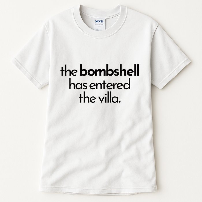 Bombshell Has Entered The Villa Funy Got A Text Chat Meme Tall T-Shirt