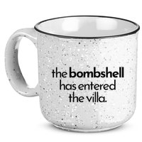 Bombshell Has Entered The Villa Funy Got A Text Chat Meme 15oz Campfire Ceramic Mug
