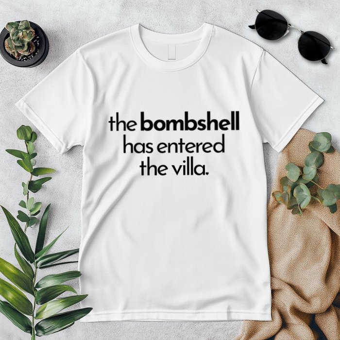 Bombshell Has Entered The Villa Funy Got A Text Chat Meme Premium T-Shirt