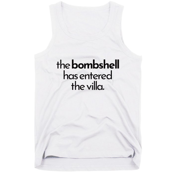 Bombshell Has Entered The Villa Funy Got A Text Chat Meme Tank Top