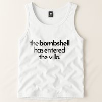 Bombshell Has Entered The Villa Funy Got A Text Chat Meme Tank Top