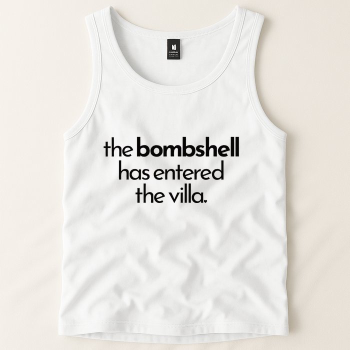 Bombshell Has Entered The Villa Funy Got A Text Chat Meme Tank Top