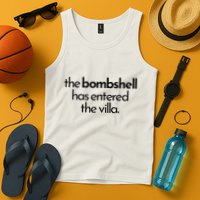 Bombshell Has Entered The Villa Funy Got A Text Chat Meme Tank Top