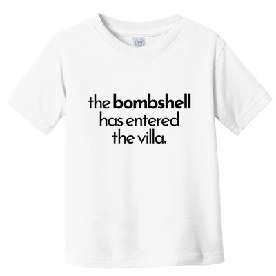 Bombshell Has Entered The Villa Funy Got A Text Chat Meme Toddler T-Shirt