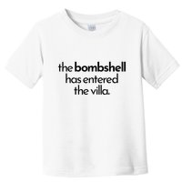Bombshell Has Entered The Villa Funy Got A Text Chat Meme Toddler T-Shirt