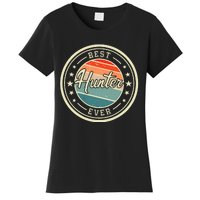 Best Hunter Ever funny saying first name Hunter Women's T-Shirt