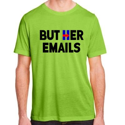 But Her Emails Hillary Republicans Tears Adult ChromaSoft Performance T-Shirt