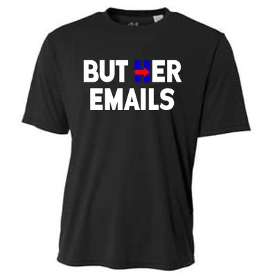 But Her Emails Hillary Republicans Tears Cooling Performance Crew T-Shirt