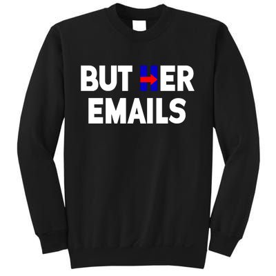 But Her Emails Hillary Republicans Tears Sweatshirt