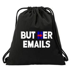 But Her Emails Hillary Republicans Tears Drawstring Bag