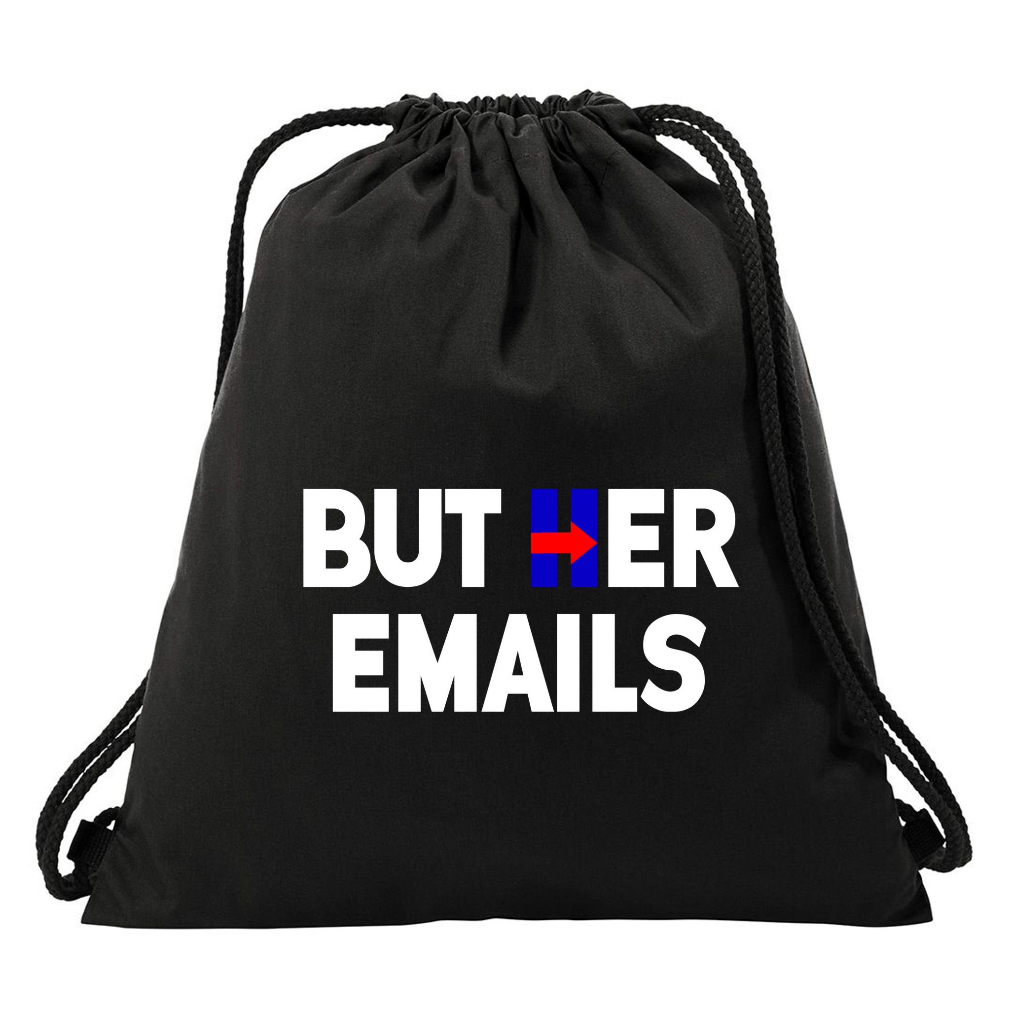 But Her Emails Hillary Republicans Tears Drawstring Bag