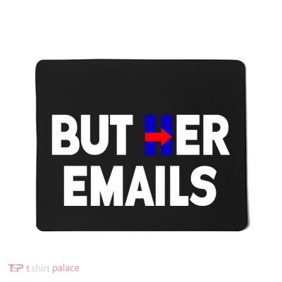 But Her Emails Hillary Republicans Tears Mousepad