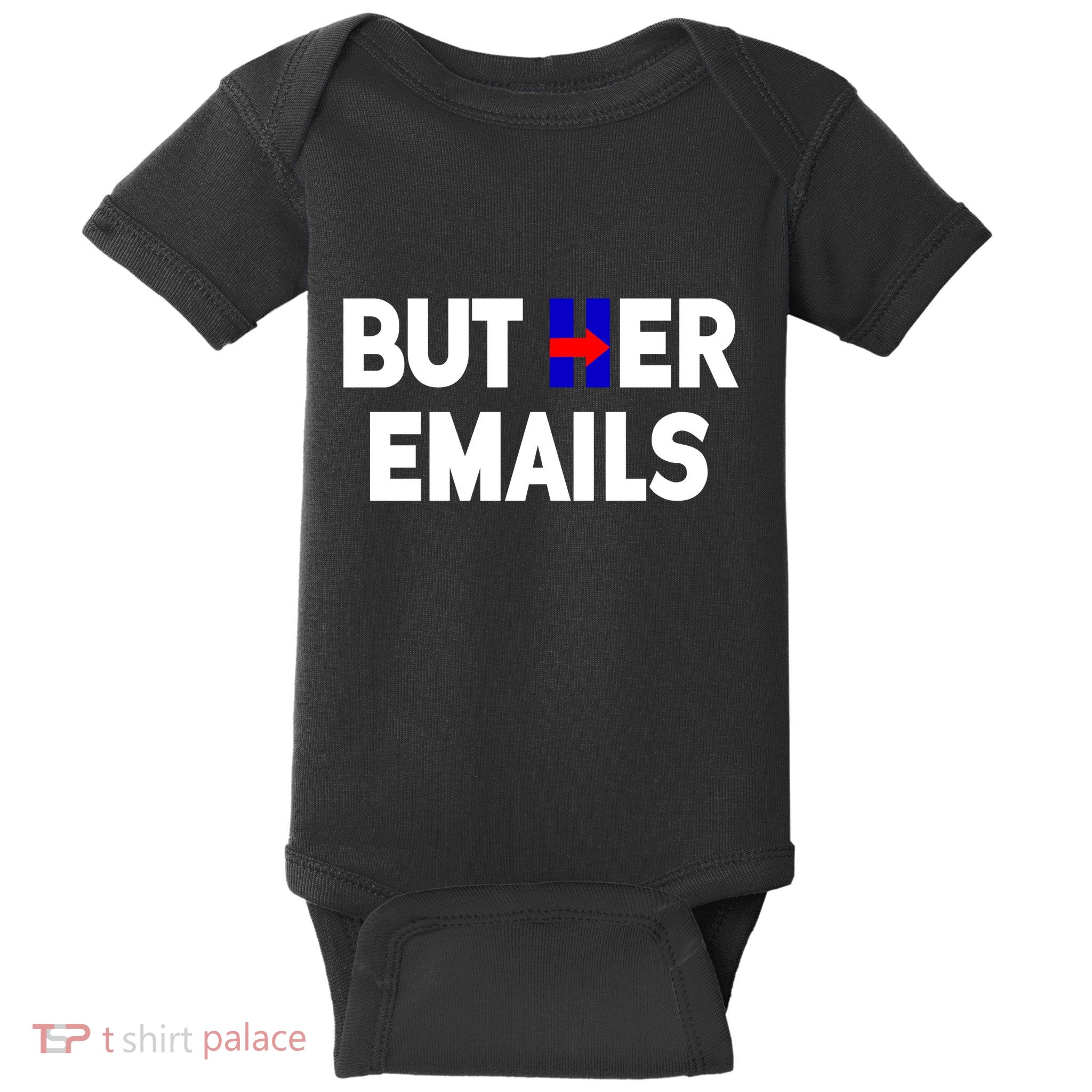But Her Emails Hillary Republicans Tears Baby Bodysuit