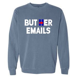 But Her Emails Hillary Republicans Tears Garment-Dyed Sweatshirt