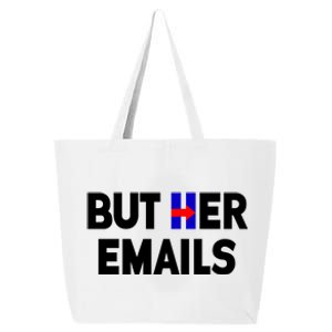 But Her Emails Hillary Republicans Tears 25L Jumbo Tote