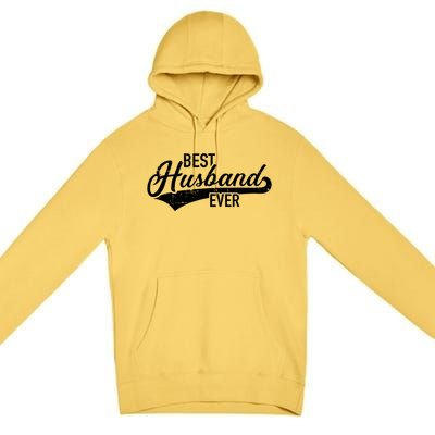 Best Husband Ever Gift Premium Pullover Hoodie